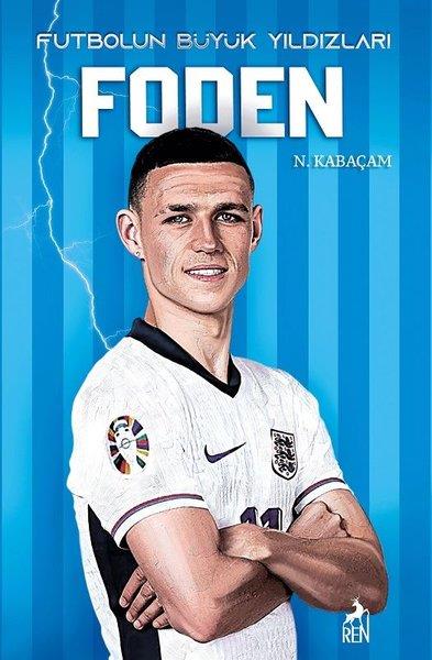 N. KabaçamEtkinlik KitaplarıFutbolun Büyük Yıldızları - Foden