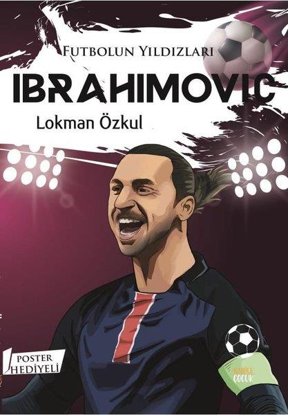 Lokman ÖzkulÇocuk Gençlik RomanlarıFutbolun Yıldızları: İbrahimovic - Poster Hediyeli