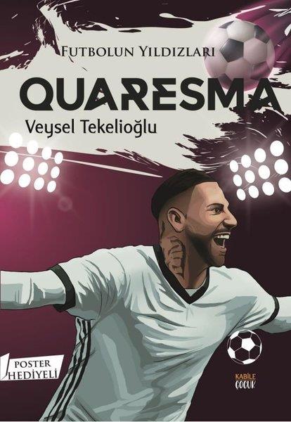 Veysel TekelioğluÇocuk Gençlik RomanlarıFutbolun Yıldızları: Quaresma - Poster Hediyeli