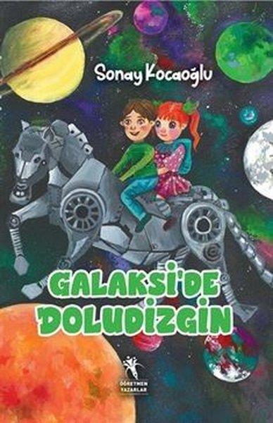 Sonay KocaoğluÇocuk Gençlik RomanlarıGalaksi'de Doludizgin