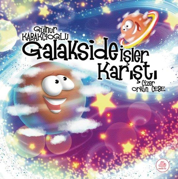 Gülnur KabakcıoğluEgitim Etkinlik KitaplariGalakside İşler Karıştı