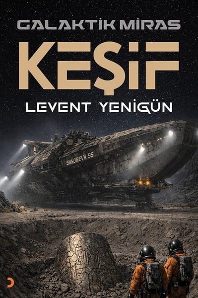 Levent YenigünBilimkurgu KitaplarıGalaktik Miras - Keşif