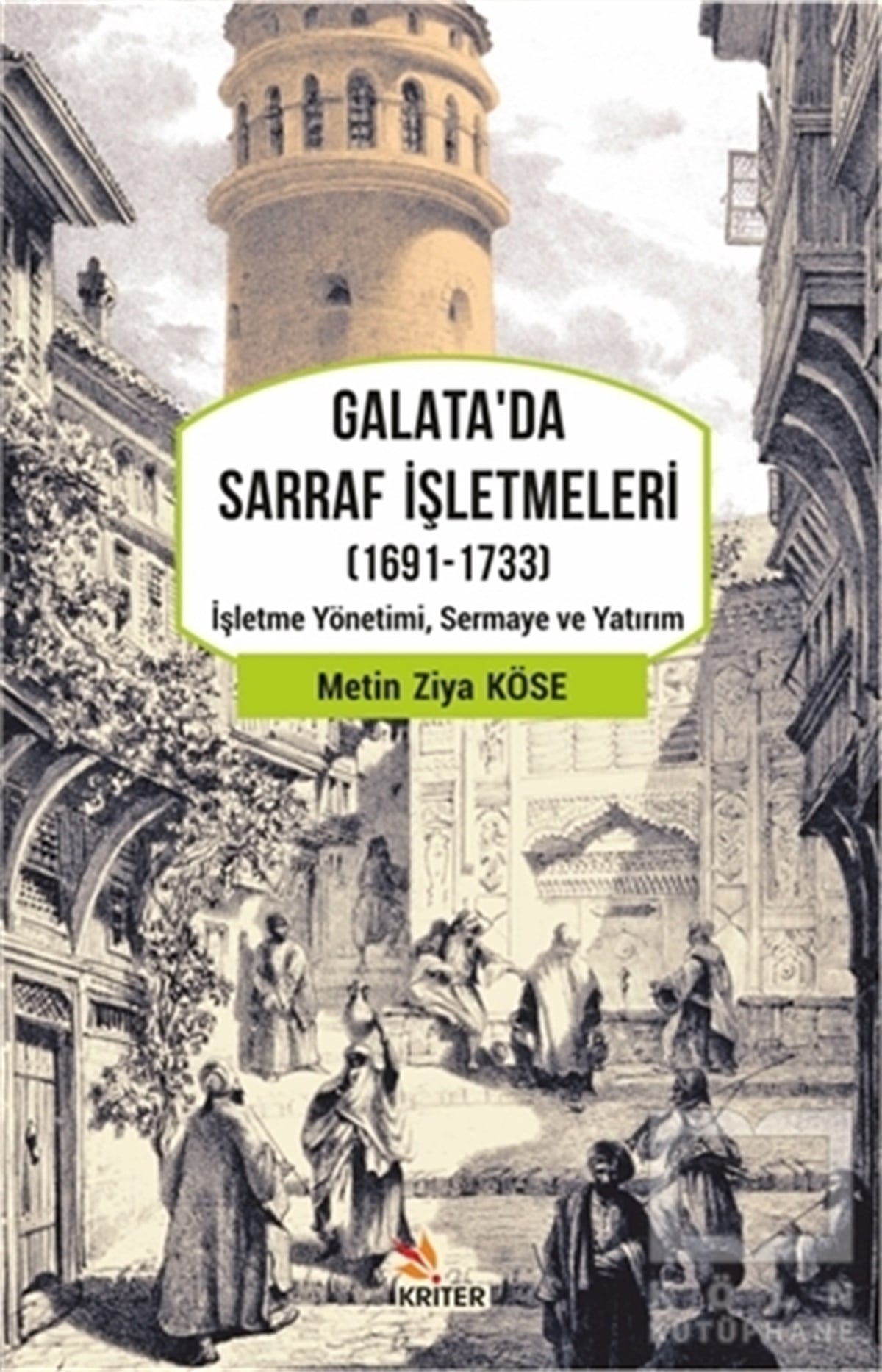 Metin Ziya KöseDiğerGalata'da Sarraf İşletmeleri (1691-1733)