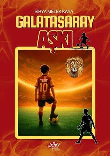 Sirya Melek KayaÇocuk Gençlik RomanlarıGalatasaray Aşkı
