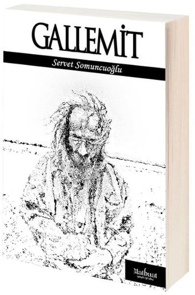 Servet SomuncuoğluTürkiye RomanGallemit