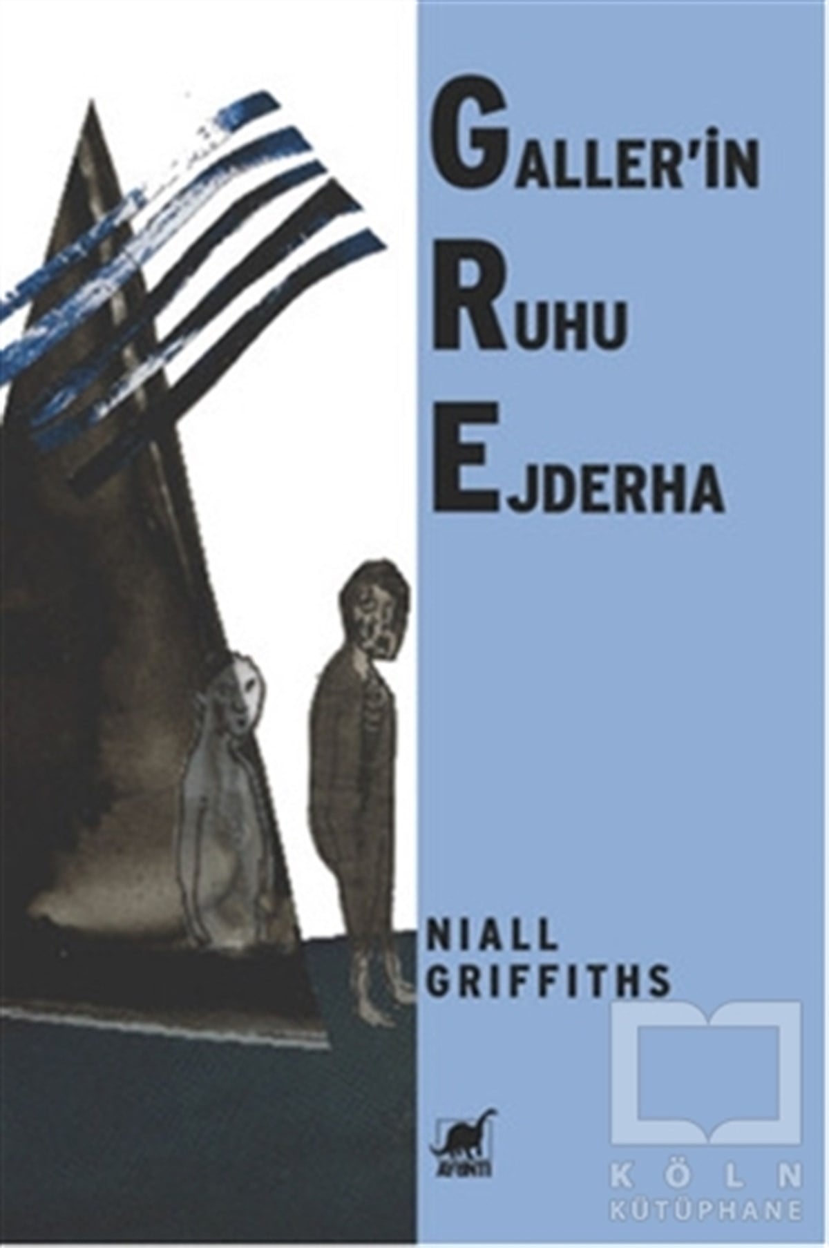 Niall GriffithsRomanGaller'in Ruhu Ejderha