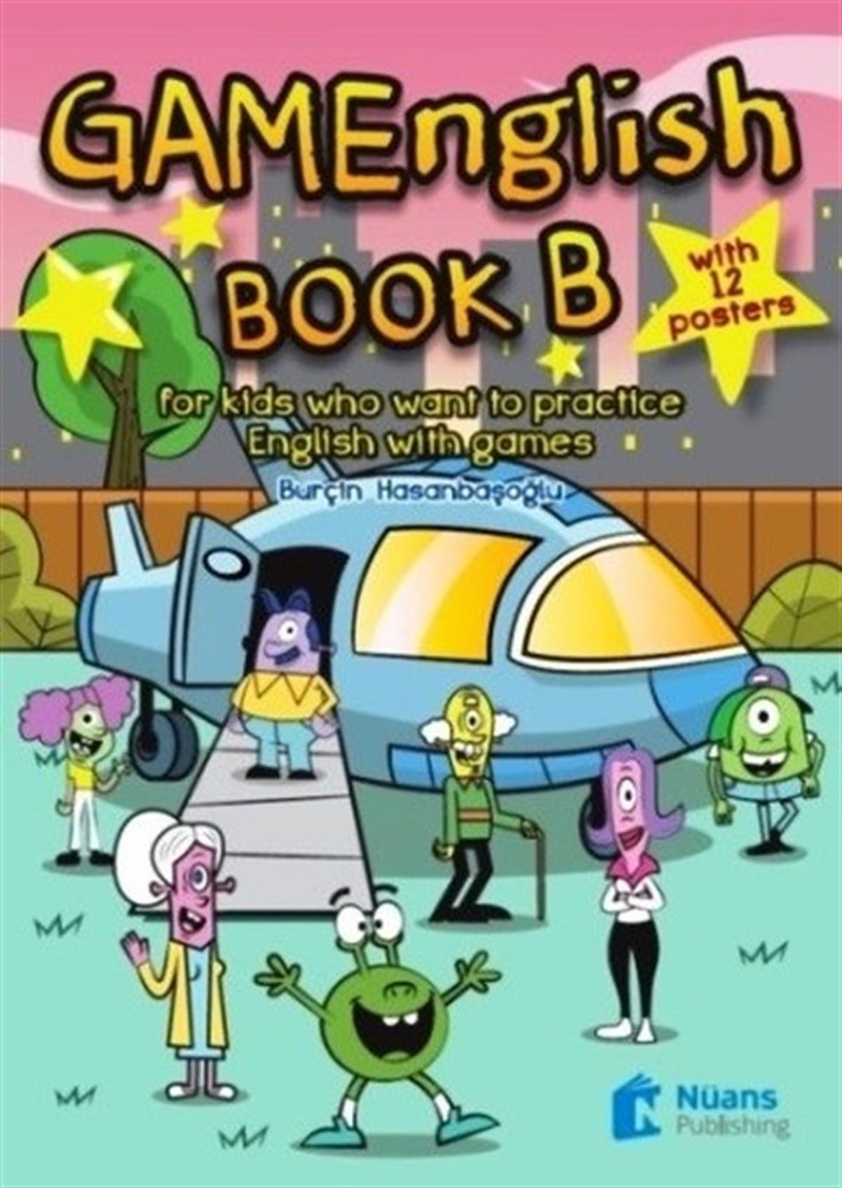 Burçin HasanbaşoğluYabancı Dil Çocuk KitaplarıGamenglish Book B + 12 Posters