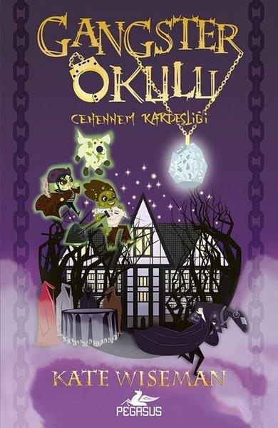 Kate WisemanFantastik / Bilim KurguGangster Okulu 2. Kitap - Cehennem Kardeşliği