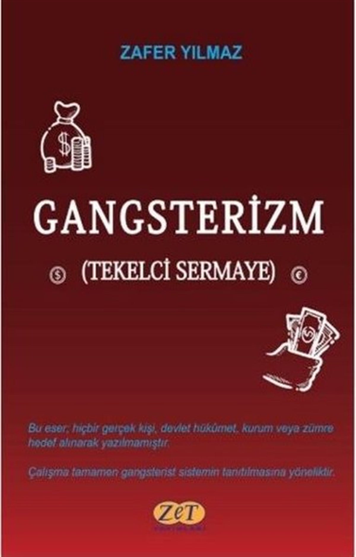 Zafer YılmazTürkiye Siyaseti ve Politikası KitaplarıGangsterizm - Tekelci Sermaye