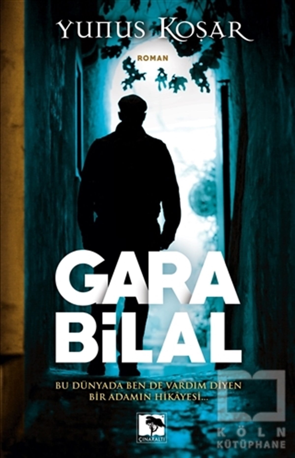 Yunus KoşarRomanGara Bilal