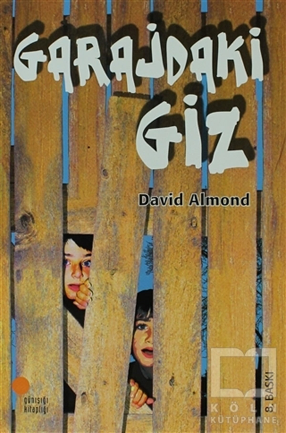 David AlmondRoman-ÖyküGarajdaki Giz