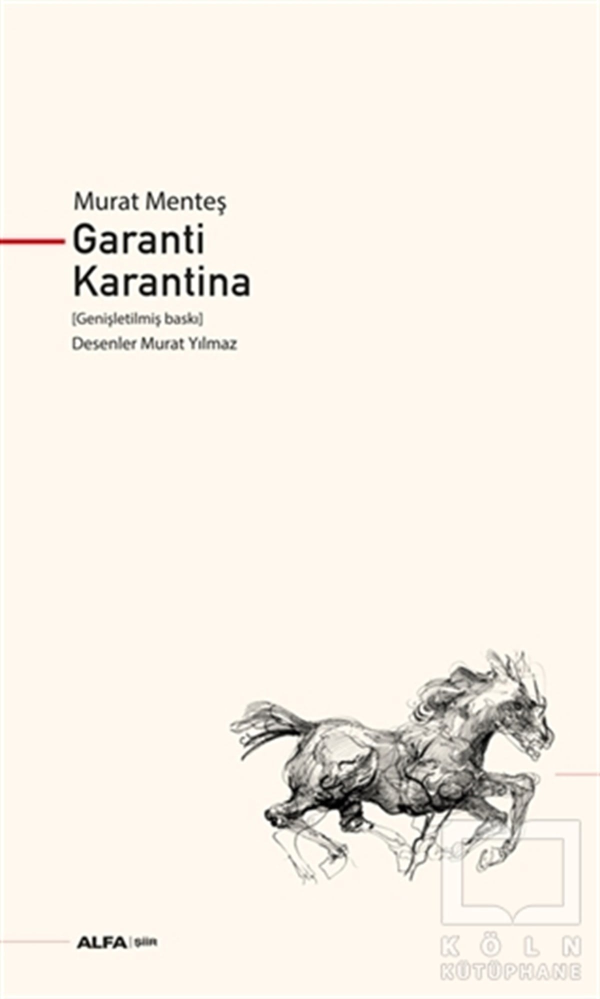 Murat MenteşTürkçe Şiir KitaplarıGaranti Karantina (Genişletilmiş Baskı)