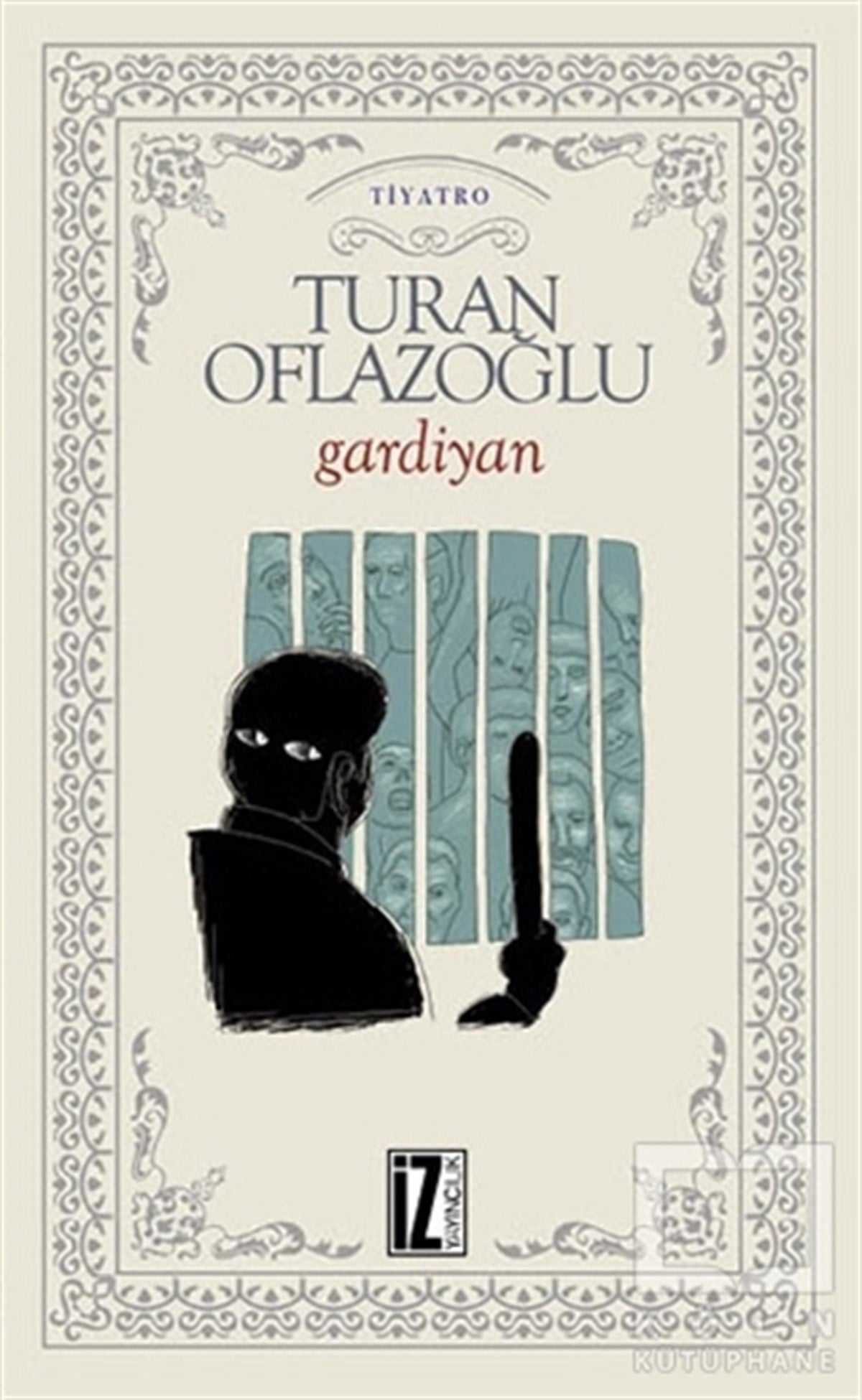 A. Turan OflazoğluSahne SanatlarıGardiyan