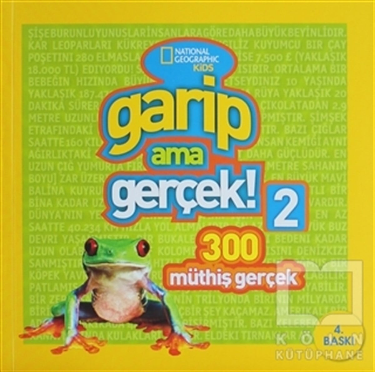 KolektifBilimsel KitaplarGarip Ama Gerçek! 2 - 300 Müthiş Gerçek