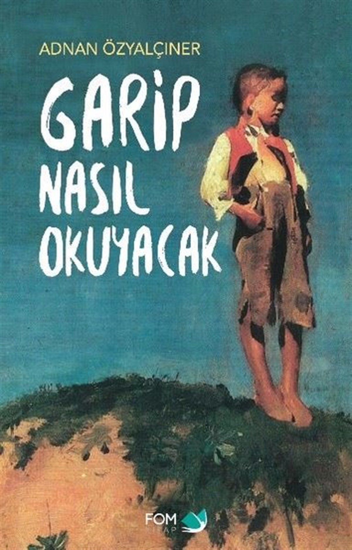 Adnan ÖzyalçınerÇocuk Gençlik RomanlarıGarip Nasıl Okuyacak