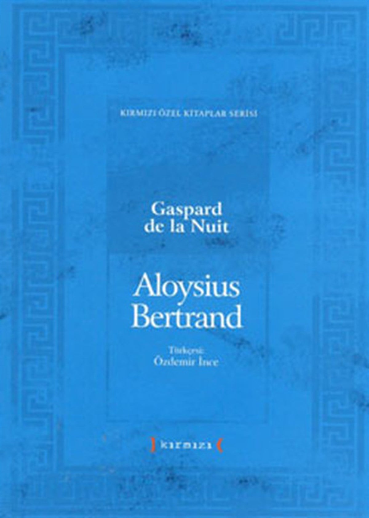Aloysius BertrandDünya ŞiiriGaspard de la Nuit