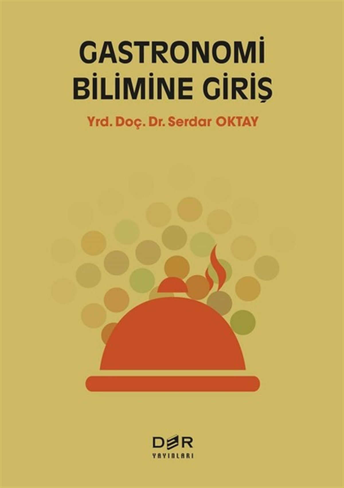 Serdar OktayGastronomiGastronomi Bilimine Giriş