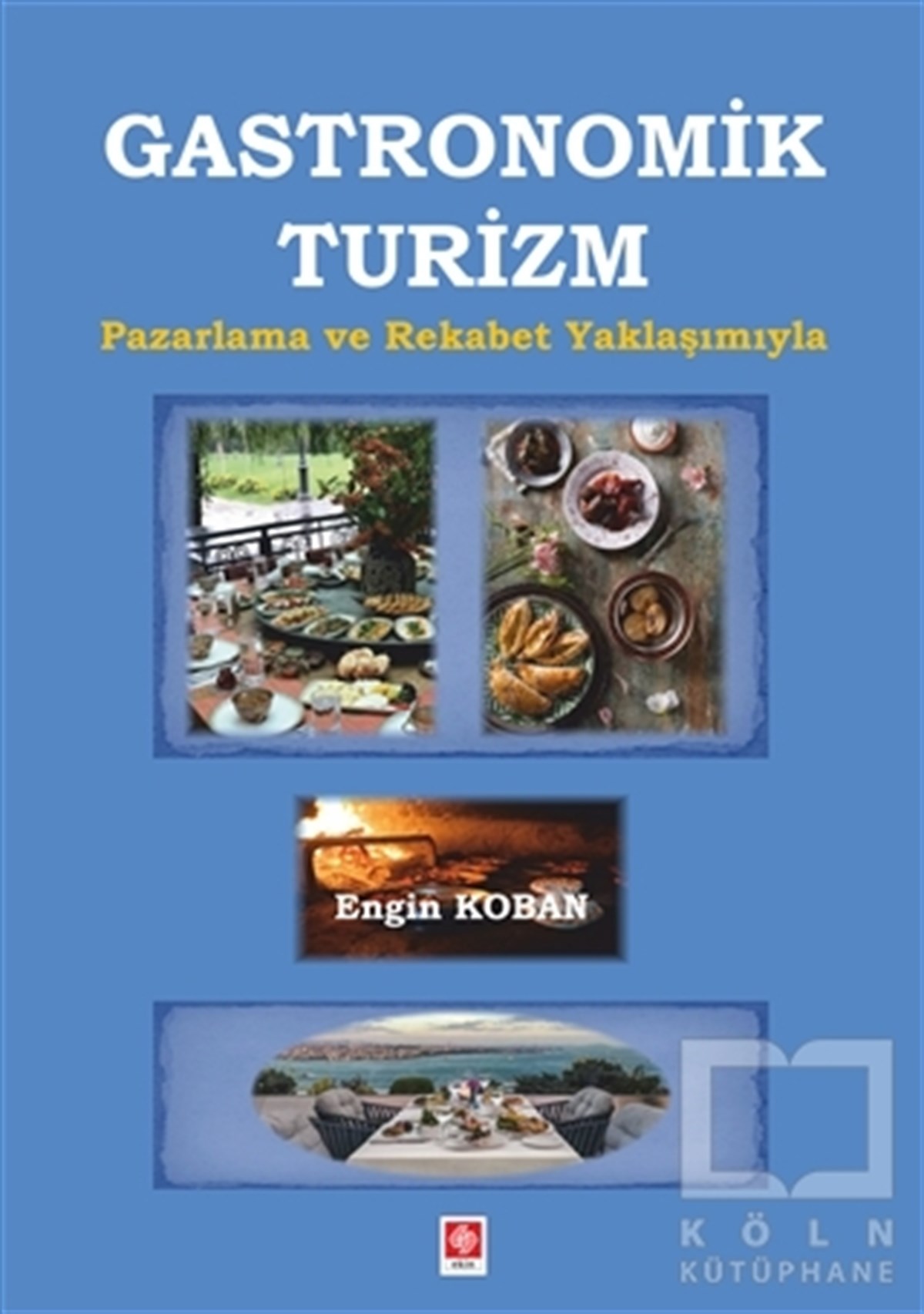 Engin KobanTurizmGastronomik Turizm