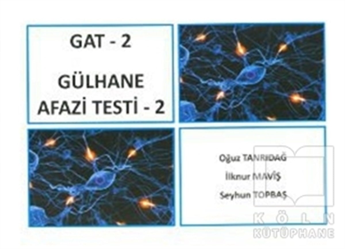 Oğuz TanrıdağAkademikGAT - 2 Gülhane Afazi Testi 2