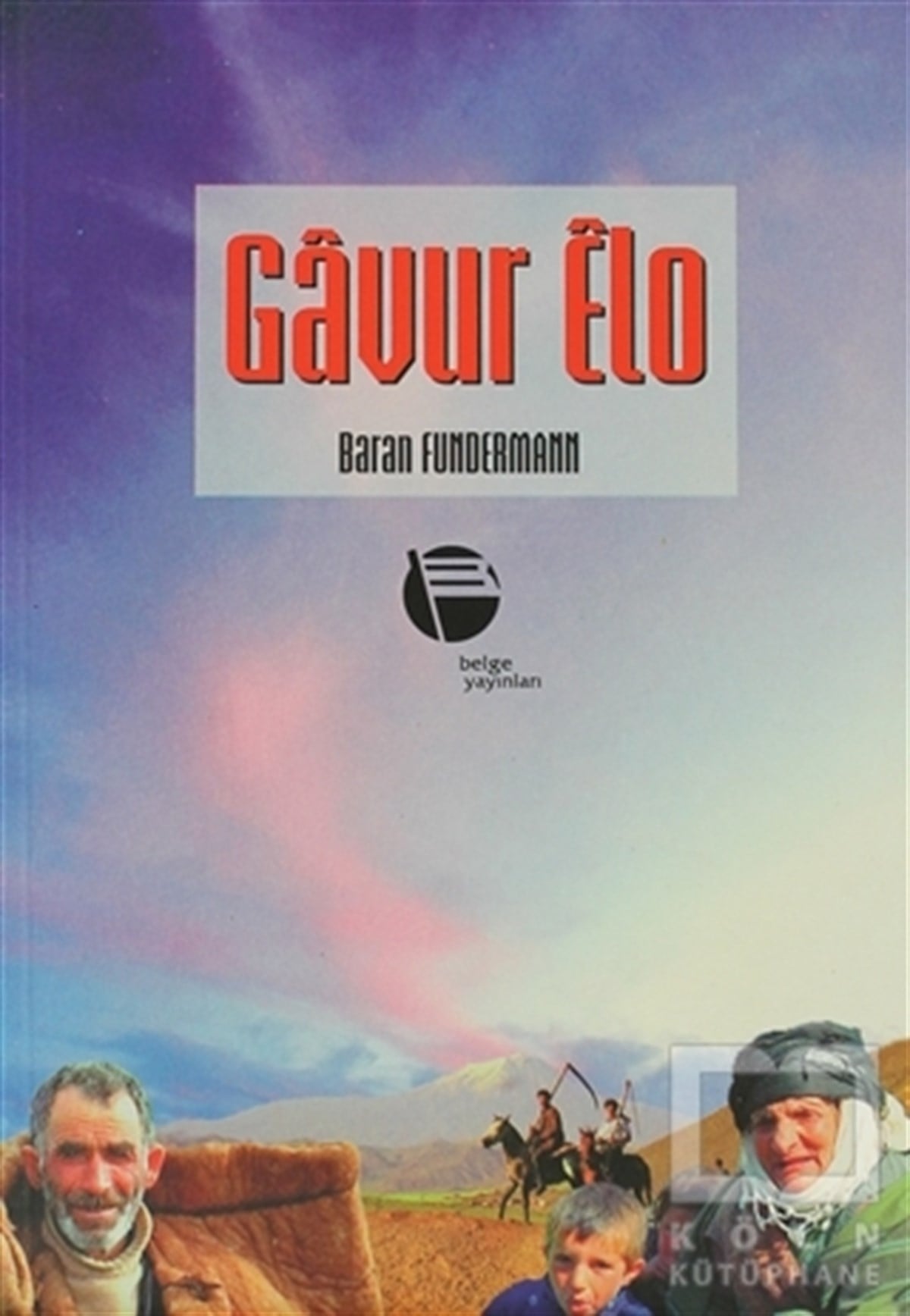 Baran FundermannAnı - Mektup - GünlükGavur Elo