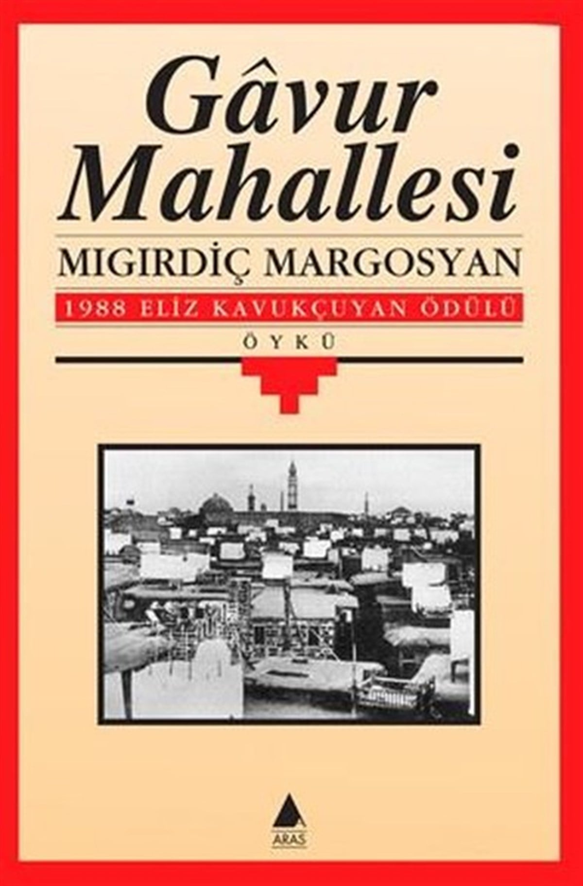 Mıgırdiç MargosyanHikaye (Öykü) KitaplarıGavur Mahallesi
