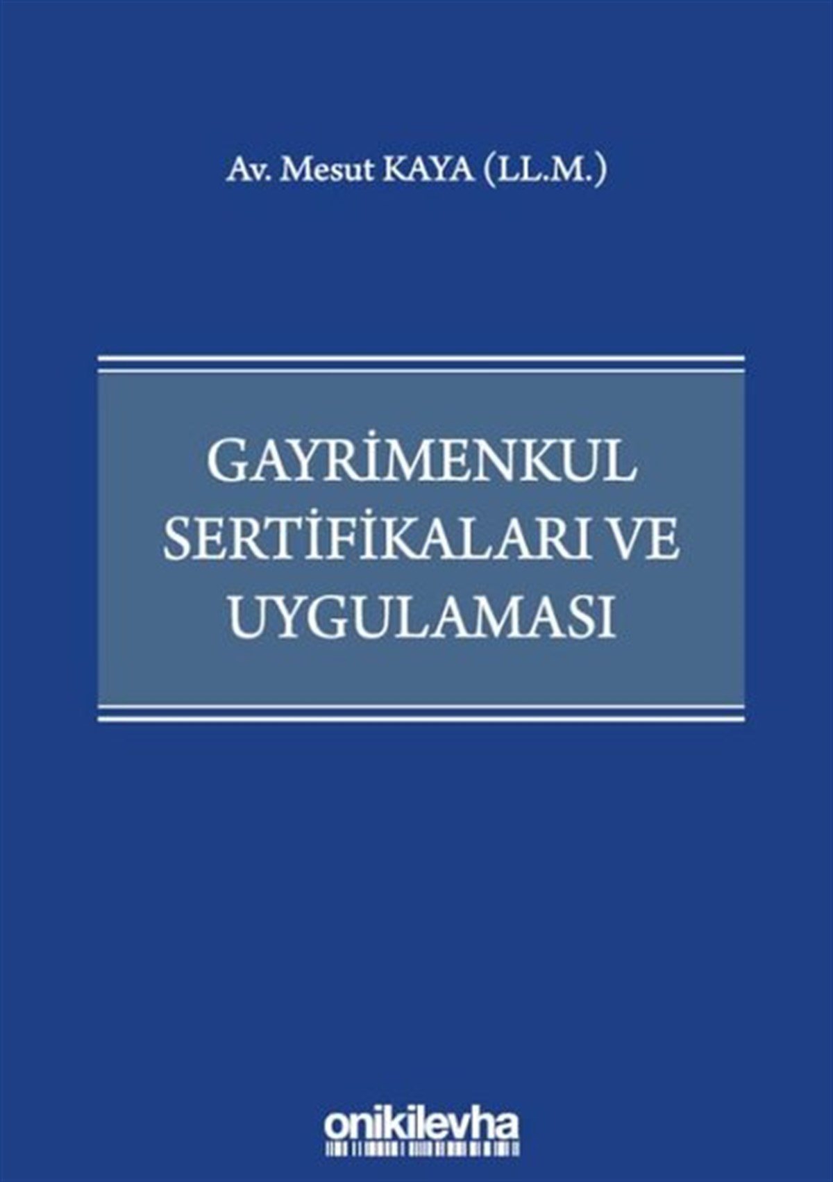 Mesut KayaHukuk Üzerine KitaplarGayrimenkul Sertifikaları ve Uygulaması