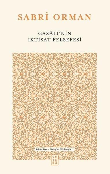 Sabri OrmanFelsefe BilimiGazali'nin İktisat Felsefesi