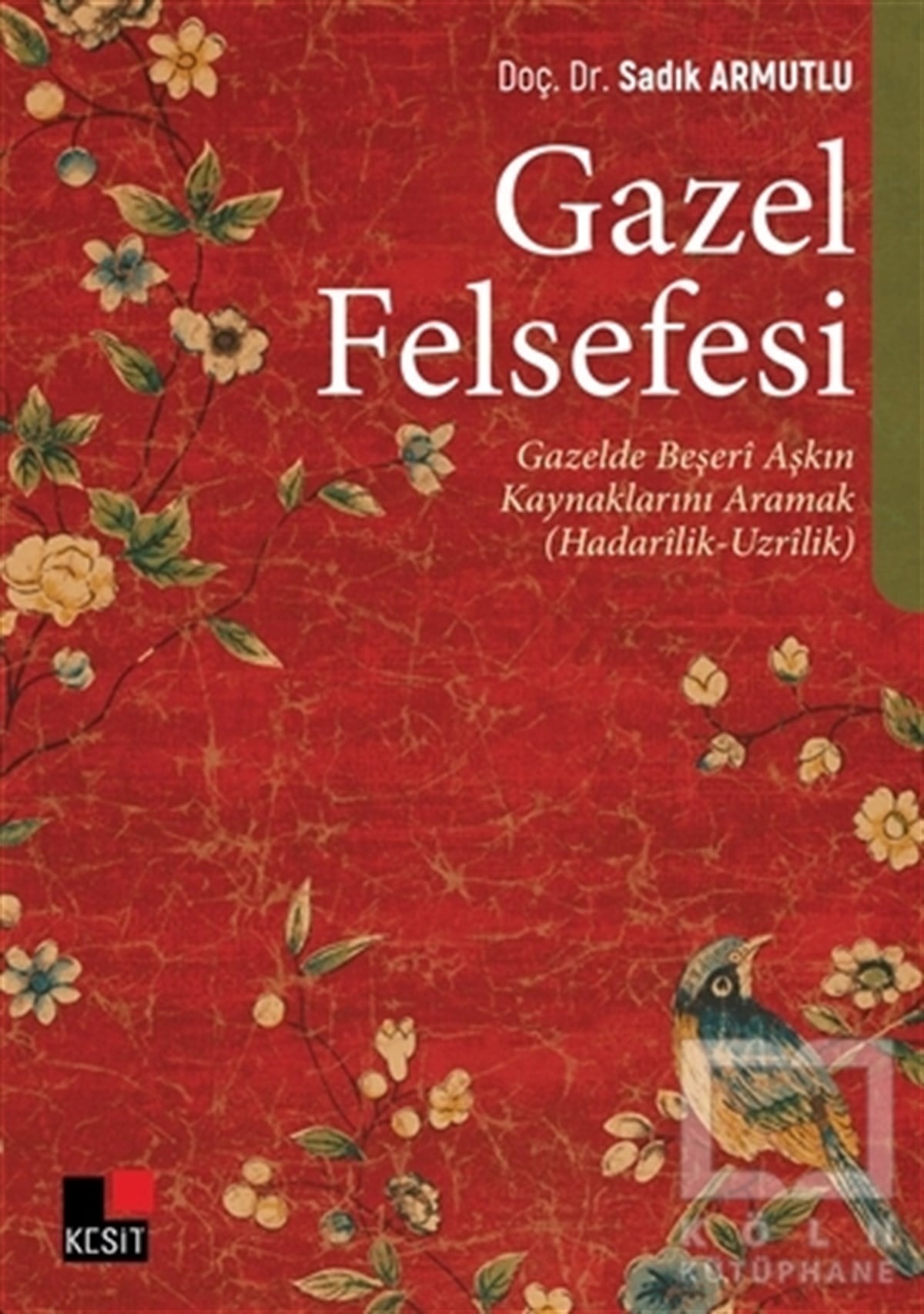 Sadık ArmutluAraştırma-İnceleme-ReferansGazel Felsefesi