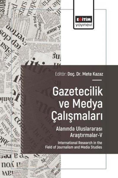 KolektifEğitimGazetecilik ve Medya Çalışmaları Alanında Uluslararası Araştırmalar 5