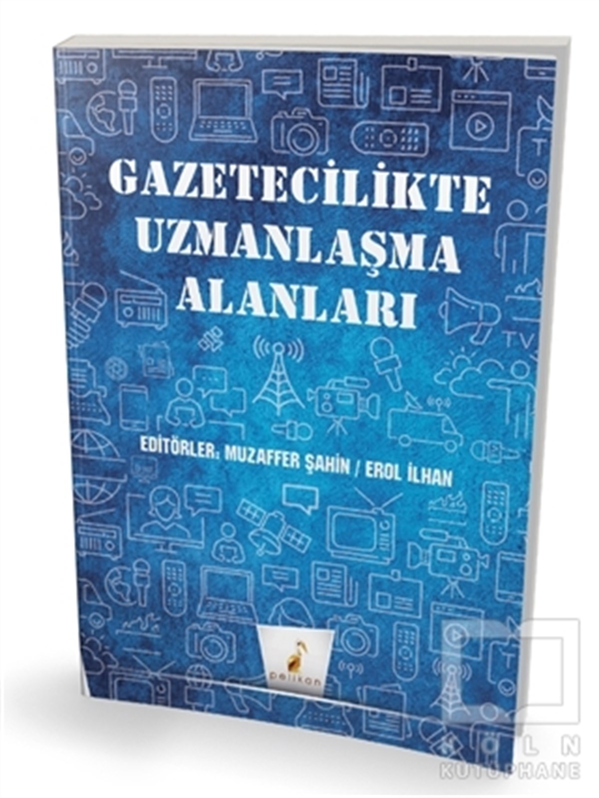 Muzaffer Şahinİletişim KitaplarıGazetecilikte Uzmanlaşma Alanları