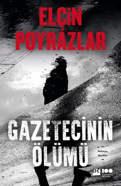 Elçin PoyrazlarPolisiye Romanlar & Cinayet RomanlarıGazetecinin Ölümü