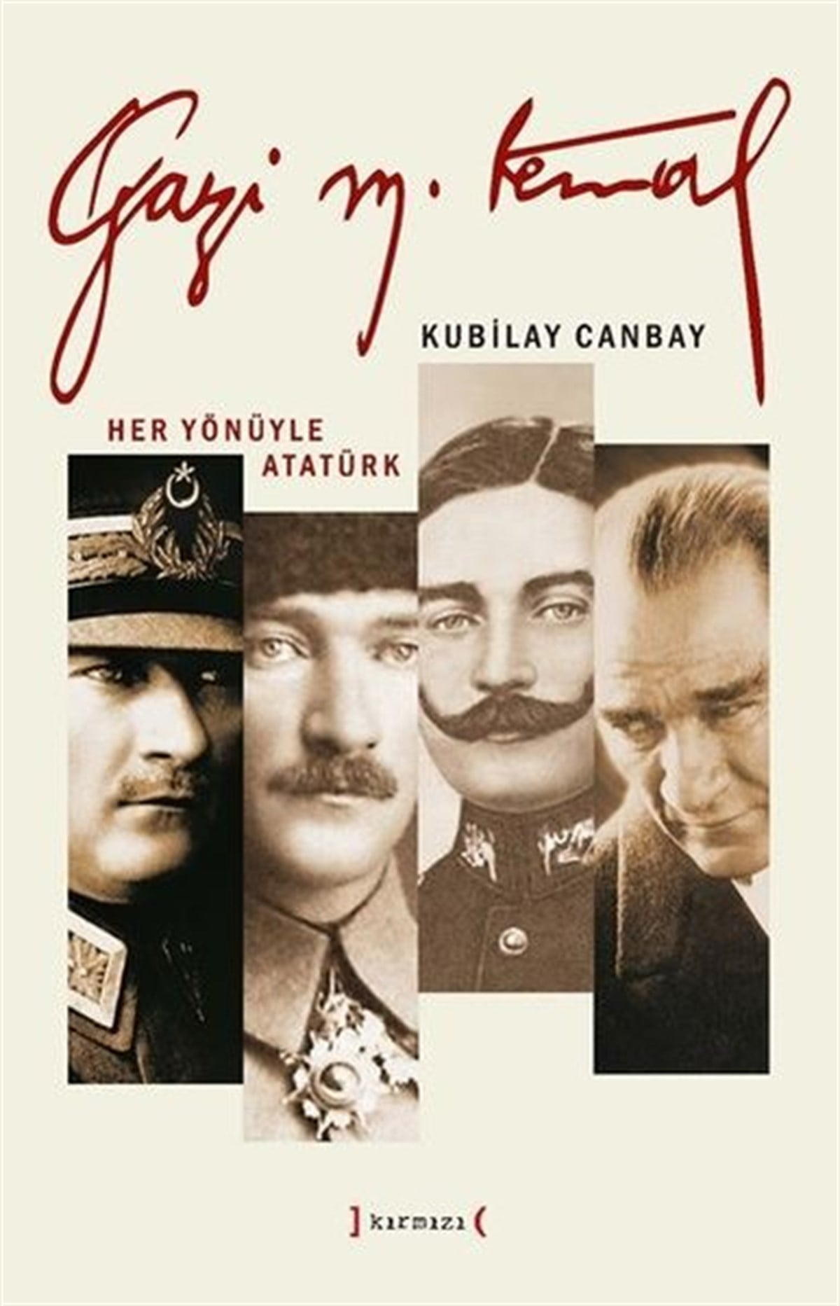 Kubilay CanbayMustafa Kemal Atatürk KitaplarıGazi Mustafa Kemal