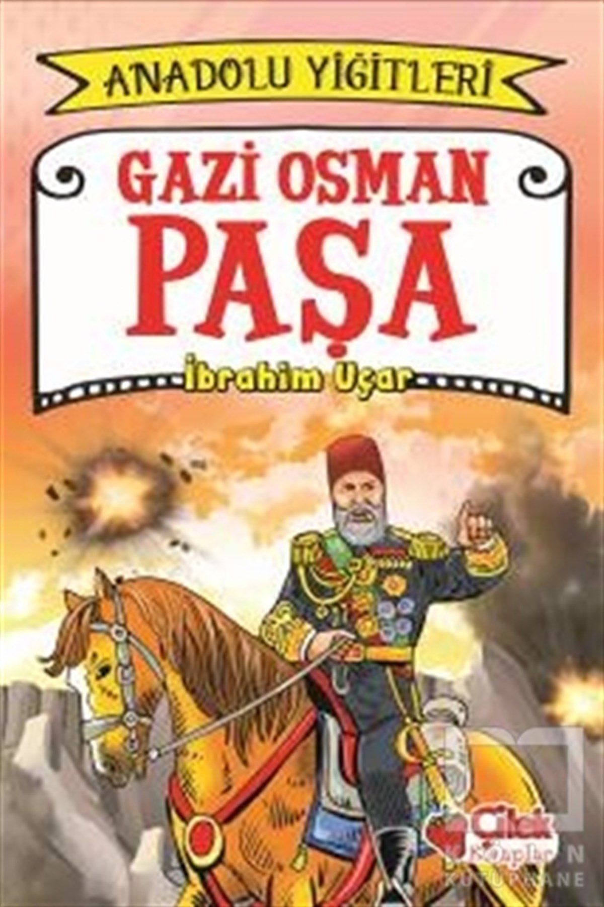 İbrahim UçarRoman-ÖyküGazi Osman Paşa - Anadolu Yiğitleri 4