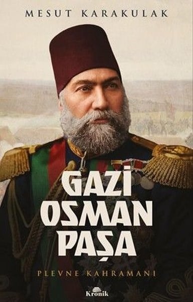 Mesut KarakulakOsmanli TarihiGazi Osman Paşa