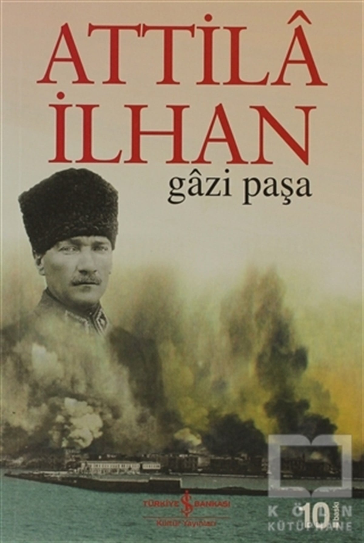 Attila İlhanTürk EdebiyatıGazi Paşa