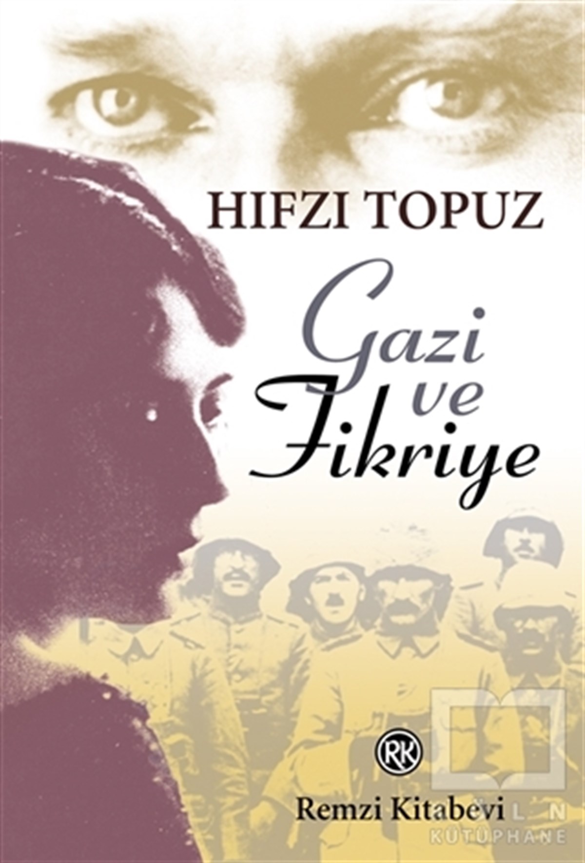 Hıfzı TopuzTarihsel RomanlarGazi ve Fikriye