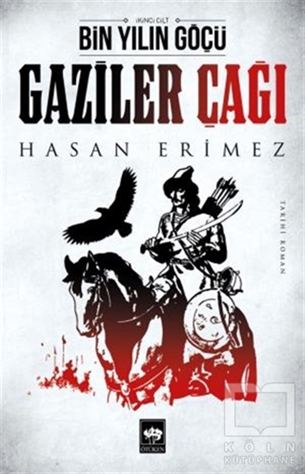 Hasan ErimezTarihsel RomanlarGaziler Çağı