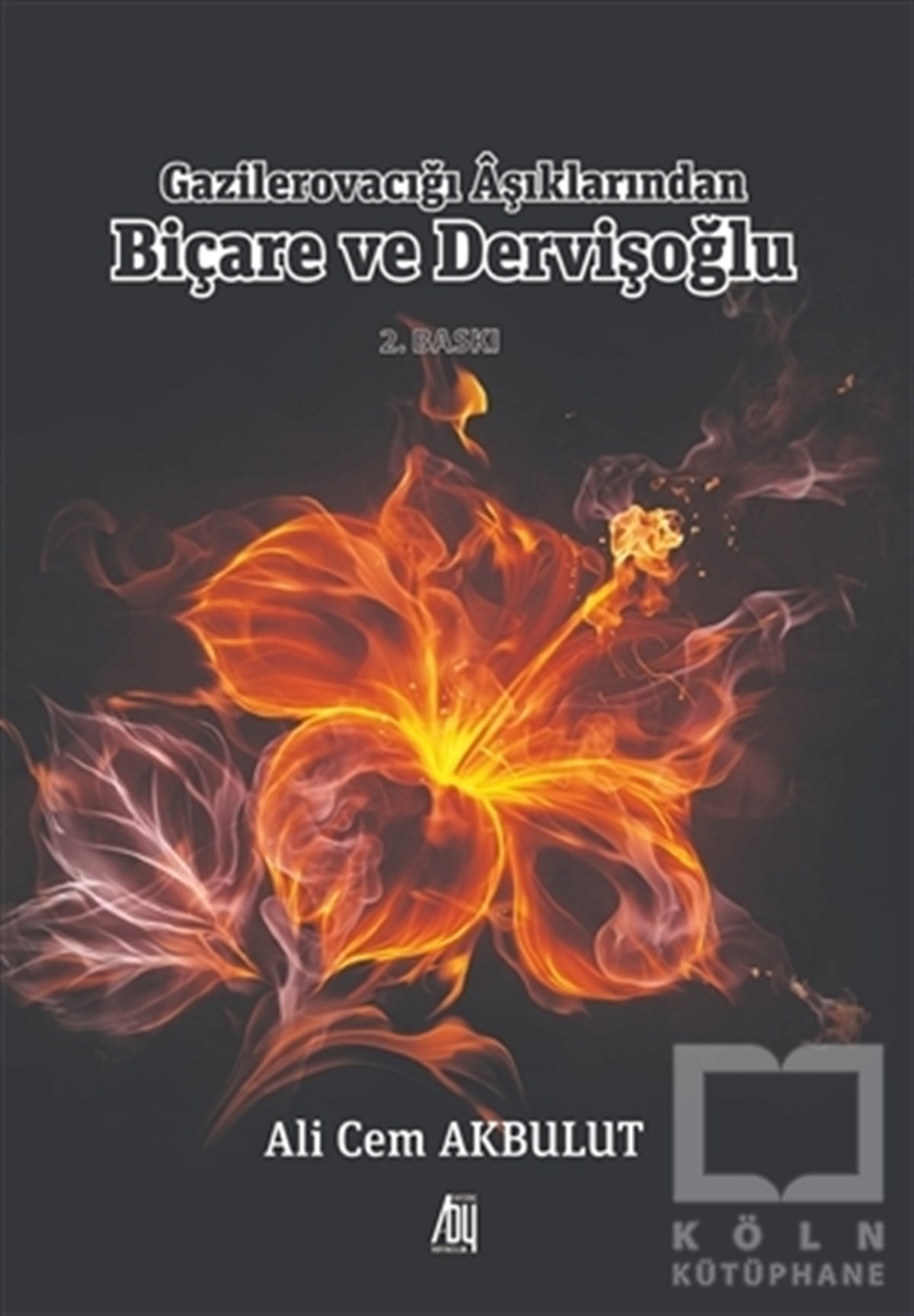Ali Cem AkbulutTürkçe Şiir KitaplarıGazilerovacığı Aşıklarından Birçare ve Dervişoğlu
