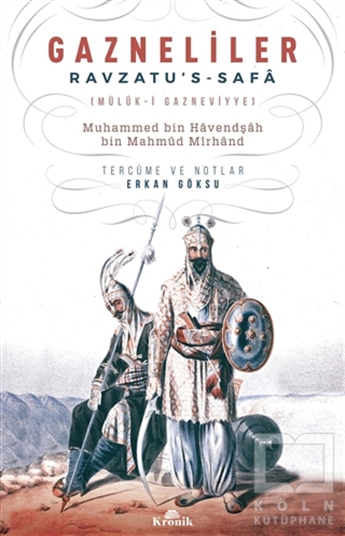 Muhammed bin Havendşah bin Mahmud MirhandAraştırma - İncelemeGazneliler