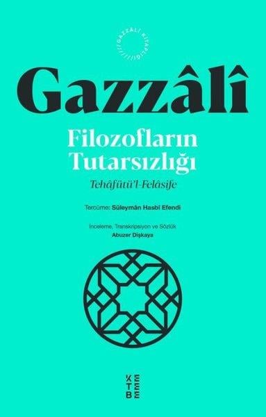 İmam GazzaliFelsefe BilimiGazzali: Filozofların Tutarsızlığı - Tehafutu'l-Felasife