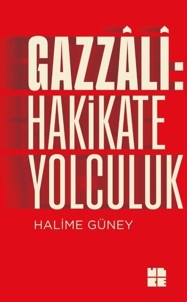 Halime GüneyTasavvuf KitaplarıGazzali: Hakikate Yolculuk