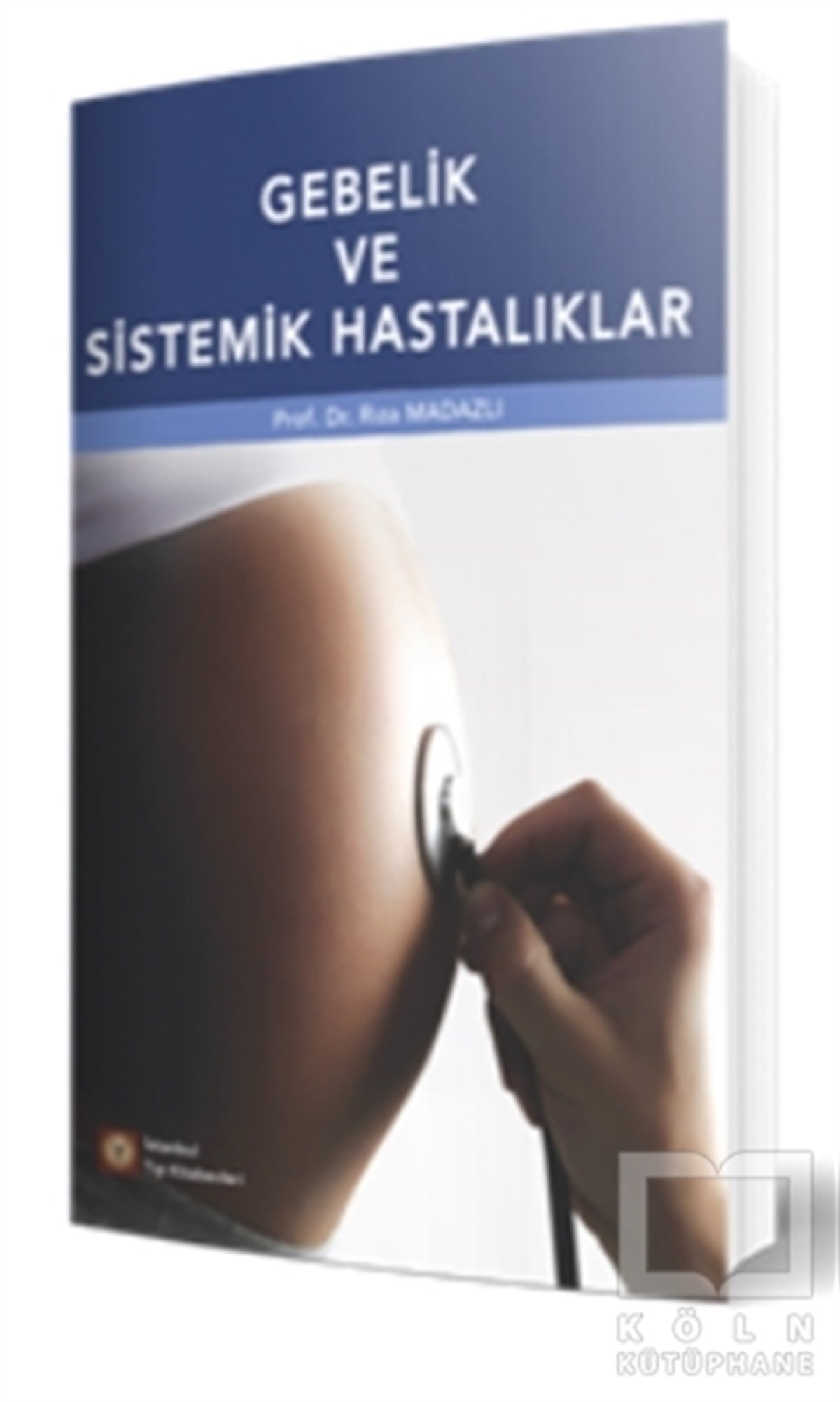 Rıza MadazlıGenel Sağlık KitaplarıGebelik ve Sistemik Hastalıklar