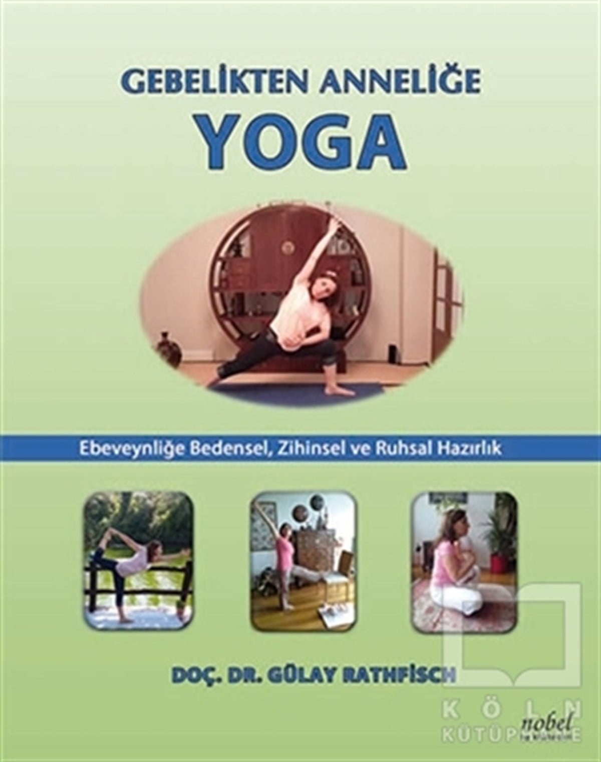 Gülay RathfischYoga -MeditasyonGebelikten Anneliğe Yoga