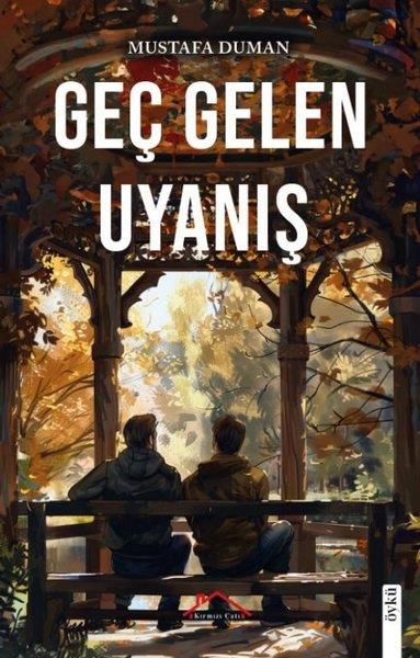 Mustafa DumanTürkiye RomanGeç Gelen Uyanış