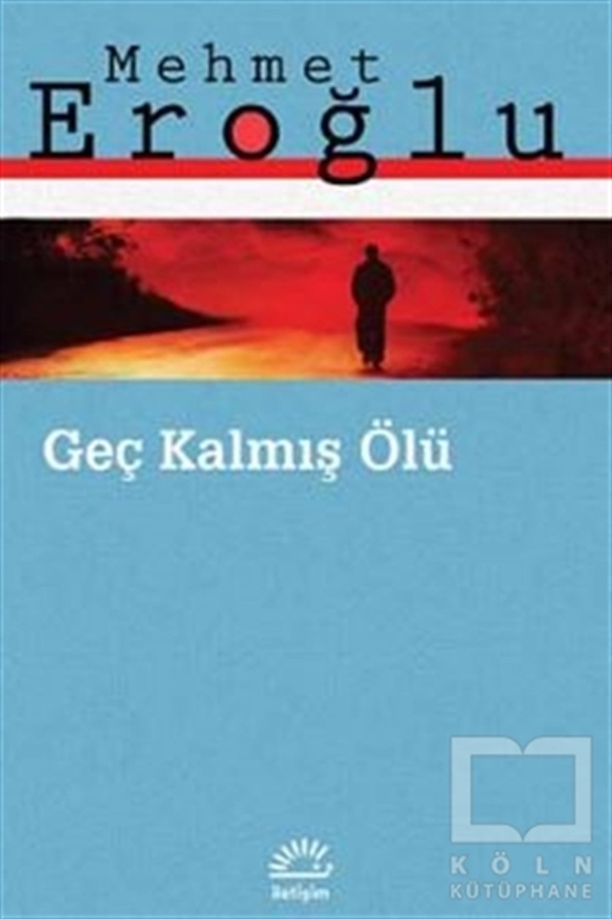 Mehmet EroğluRomanGeç Kalmış Ölü