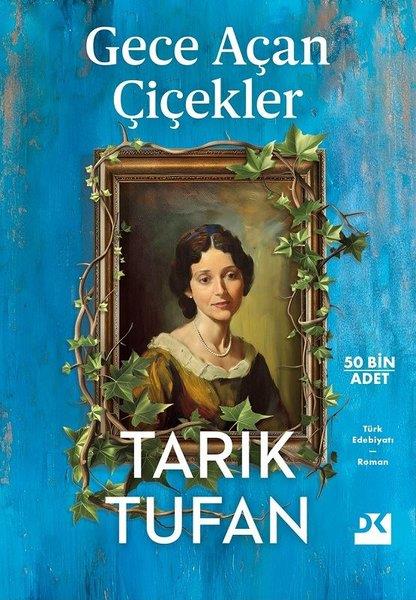 Tarık TufanTürk RomaniGece Açan Çiçekler
