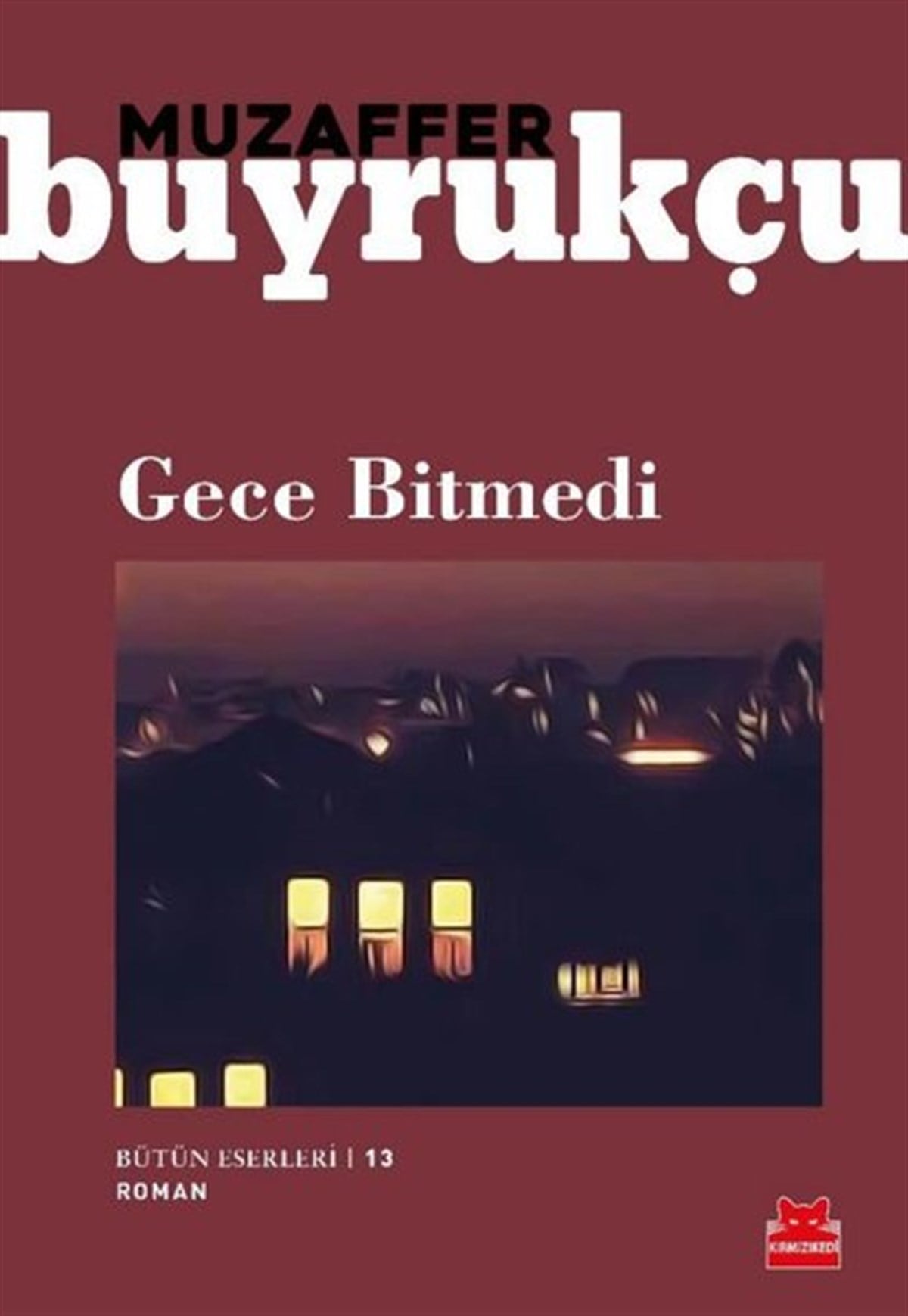 Muzaffer BuyrukçuTürkiye RomanGece Bitmedi