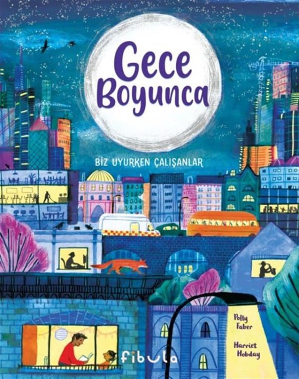 Polly FaberEtkinlik KitaplarıGece Boyunca - Biz Uyurken Çalışanlar