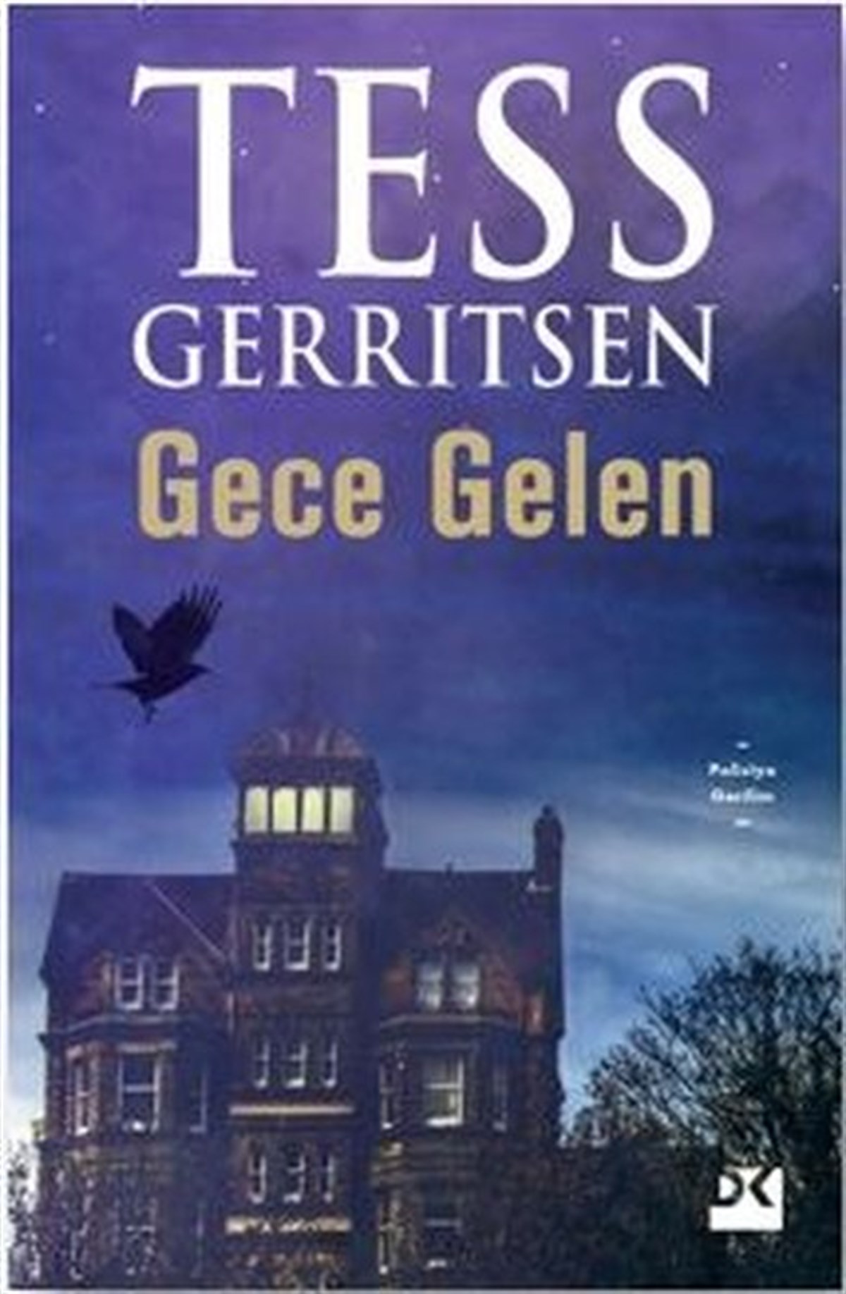 Tess GerritsenPolisiye Romanlar & Cinayet RomanlarıGece Gelen