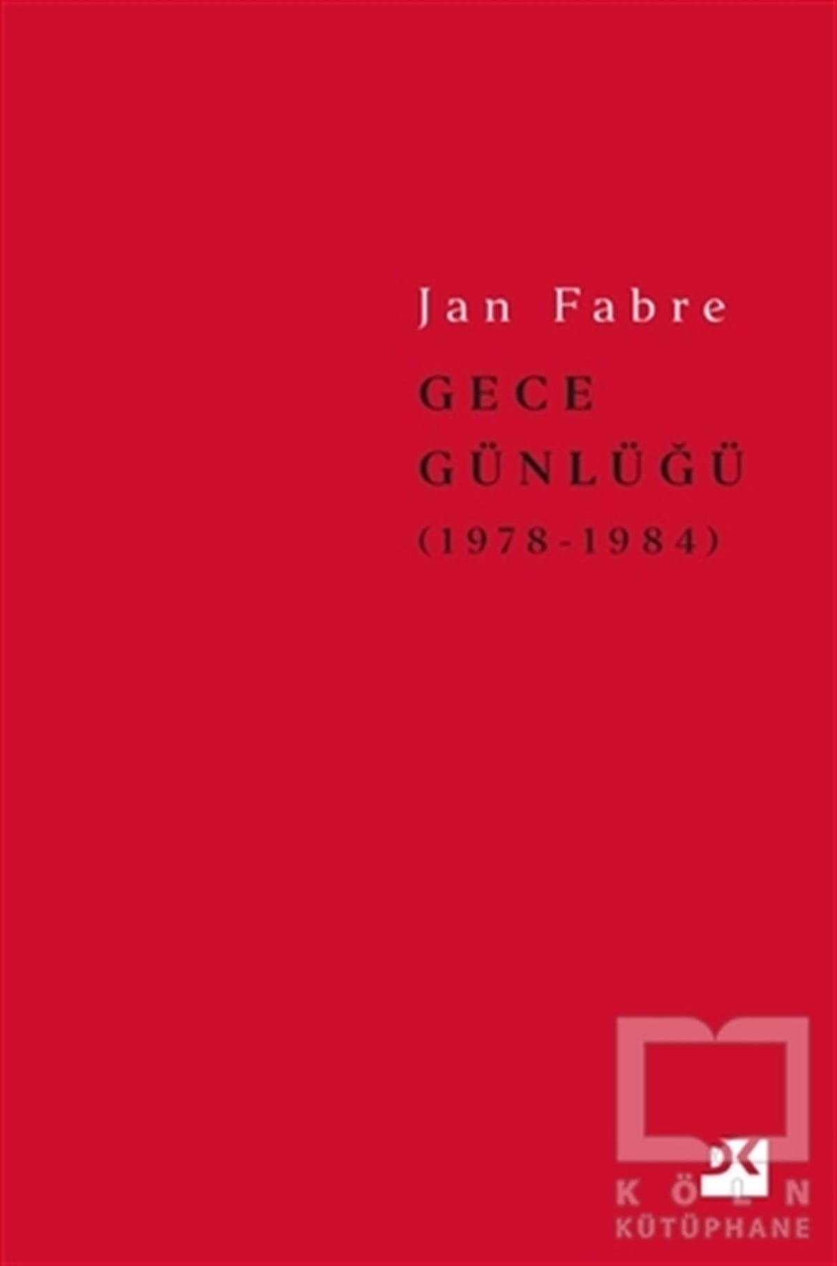 Jan FabreAnı & Mektup & Günlük KitaplarıGece Günlüğü 1 (1978-1984)